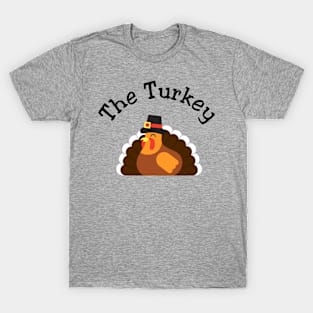 Thanksgiving The Turkey T-Shirt